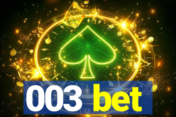 003 bet